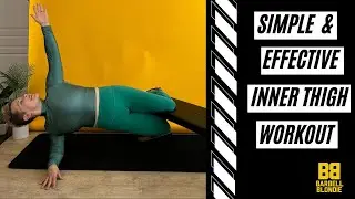 Strengthen Your Inner Thighs in 10 Minutes