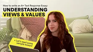 Improving your Essay Writing: Understanding Views and Values (+ Analyse Sample Essays with Me!)
