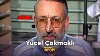 Yücel Çakmaklı | TRT Arşiv