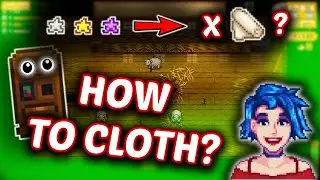 Stardew Valley CLOTH how to QUICK guide!