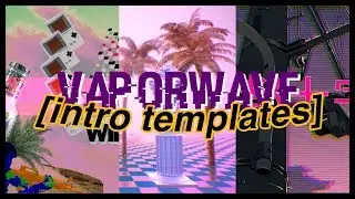 vaporwave intro template 2019