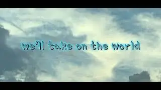 Take On The World - You Me At Six : Lyric Video