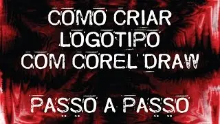 COMO CRIAR LOGOTIPO COM COREL DRAW X8 PASSO A PASSO ATUALIZADO 2016