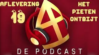 SINTERKLAASJOURNAAL 2020 PODCAST #19 - Het pieten ontbijt - PODCAST NEDERLAND