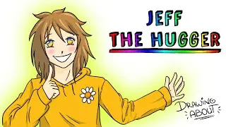 JEFF THE HUGGER | Draw My Life | Happypasta Jeff The Killer