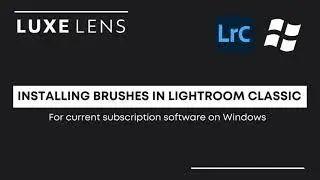 How to Install Local Adjustment Presets in Subscription Lightroom Classic - Windows