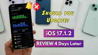 iOS 17.1.2 Review after 4 days | iOS 17.1.2 Battery life, Heating issue & Green Screen