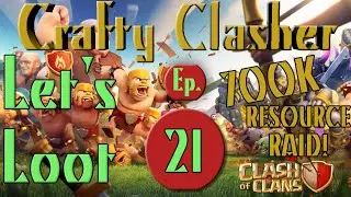 Clash of Clans: Let's Loot Ep. 21 - 700K+ RESOURCE RAID!