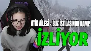 ROSEHEUS @AtikAilesi BUZ İSTİLASINDA KAMP İZLİYOR