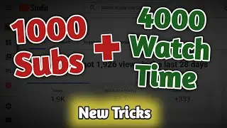 How To Get 4000 Hours WatchTime & 1000 Subscribers In 10 Days | Best Tricks