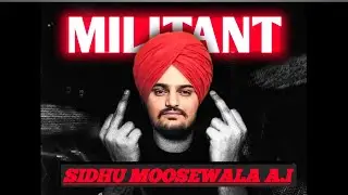 MILITANT by Sidhu Moosewala a.i | Sidhu Moosewala a.i Song | Deejay Singh | Militant a.i