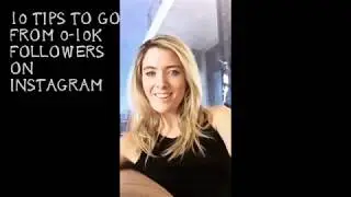 10 tips to go from 0 10K followers on Instagram