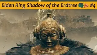 Hammers and Nails - Elden Ring Shadow of the Erdtree - Part 4