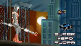 Super Hero Rudra