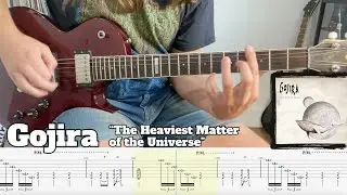 Gojira - The Heaviest Matter Of The Universe (Guitar Cover with TAB)
