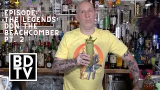 Bad Drinks TV | Cocktails & History | The Legends: Don The Beachcomber PT. 2