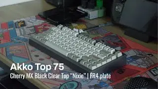 Akko Top 75 w/ Lubed and Filmed Cherry MX Black Clear Top "Nixie" (Sound Test)