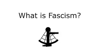 What is Fascism?