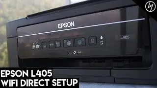 Epson L405 Printer - WiFi Direct Setup  | CreatorShed