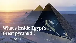What's Inside Egypt's Great Pyramid?