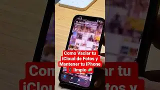 Como Vaciar tu iCloud de Fotos y Mantener tu iPhone 📱 limpio 🧼