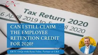Cunningham & Associates - Can I still claim the Employee Retention Credit for 2020?
