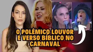 O POLÊMICO LOUVOR E VERSO BÍBLICO NO CARNAVAL