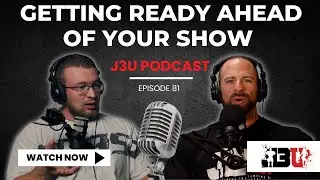 GETTING READY AHEAD - WHAT TO DO | John Jewett & Luke Miller | J3U Ep.81