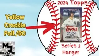 ⚾️😁 Yellow Crackle Foil 2024 Topps Series 2 Hanger Box!