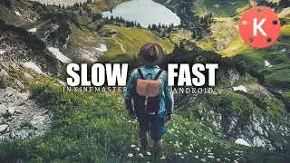 Slow Fast Motion in kinemaster Android 2020🔥