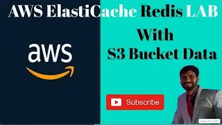 Redis Cluster for S3 Bucket data retrival with low latency | Set up your first ElastiCache cluster