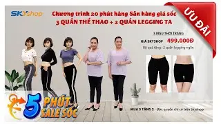 [5 PHÚT SALE SỐC] -  3 QUẦN THỂ THAO + 2 QUẦN LEGGING TA - HÀNG GIÁ SỐC