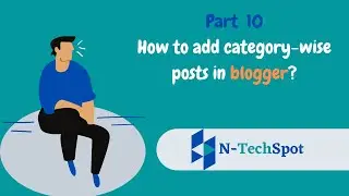 How to Add Category-wise Posts in Blogger (2022) - Detailed Guide