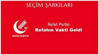 Refahın Vakti Geldi - Refah Partisi | Seçim Şarkıları #SeçimŞarkıları