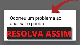 COMO RESOLVER ERRO DE ANÁLISE DE PACOTE ANDROID