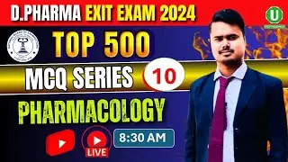 🛑Pharmacology Part-10 | Top 500 MCQ Series | D.Pharma Exit Exam 2024 | By. Wasim Sir