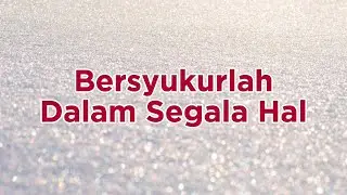 Bersyukurlah Dalam Segala Hal - Paduan Suara Caritas