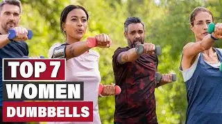 Top 7 Dumbbells for Women: Your Ultimate Fitness Companion