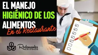 Manejo higiénico de los alimentos en un restaurante