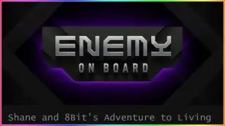 Shane and 8Bit's Adventure to Living | Enemy on Board