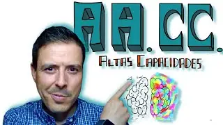 ¿ALTAS CAPACIDADES INTELECTUALES (AA.CC.)? | Mitos, Características y Respuesta Educativa.
