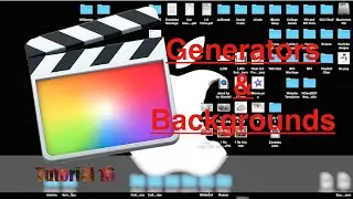 Generators and Backgrounds in Final Cut Pro 10.2 | Tutorial 16
