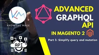 Part 3: Advanced | CRUD with GraphQl API | Magento 2