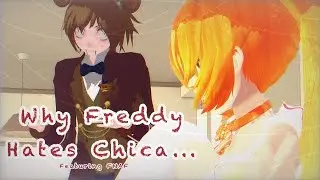 [MMDxFNAF] Why Freddy Hates Chica
