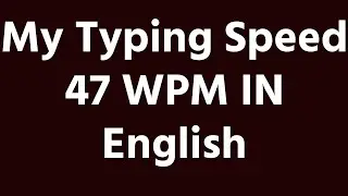 Typing Speed 47 WPM In English @dailycomputerclasses #47wpminenglish #47wordperminutes