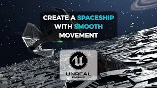 Ue5 Tutorial - How to create a Spaceship with Smooth movement