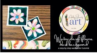 Watercolor Soft Flowers Dark Background                     Wednesday’s Watercolor
