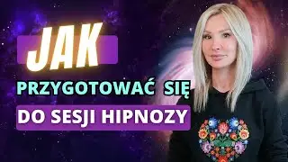 JAK PRZYGOTOWAĆ SIĘ DO SESJI HIPNOZY?  Magda Garlicka Hipnoza