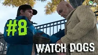 Тобиас - Watch Dogs #8  Прохождение на Xbox One