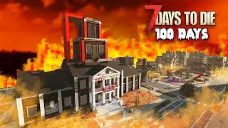 THE END - 100 Days of 7 Days To Die - Part 10/10